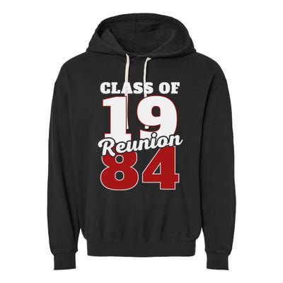 Reunion 1984 Class Of 1984 Reunion 84 Graduation 1984 Garment-Dyed Fleece Hoodie