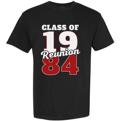 Reunion 1984 Class Of 1984 Reunion 84 Graduation 1984 Garment-Dyed Heavyweight T-Shirt