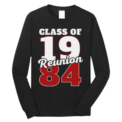 Reunion 1984 Class Of 1984 Reunion 84 Graduation 1984 Long Sleeve Shirt