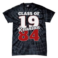 Reunion 1984 Class Of 1984 Reunion 84 Graduation 1984 Tie-Dye T-Shirt