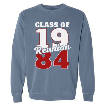 Reunion 1984 Class Of 1984 Reunion 84 Graduation 1984 Garment-Dyed Sweatshirt