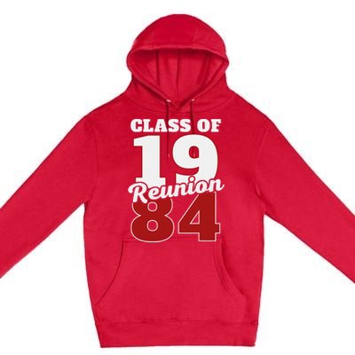 Reunion 1984 Class Of 1984 Reunion 84 Graduation 1984 Premium Pullover Hoodie