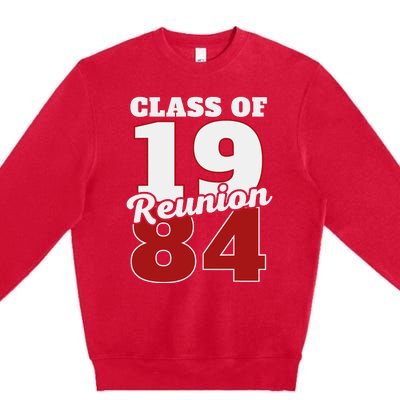 Reunion 1984 Class Of 1984 Reunion 84 Graduation 1984 Premium Crewneck Sweatshirt