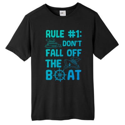 Rule #1 Dont Fall Off The Boat Cruise Cruising Christmas Gift Tall Fusion ChromaSoft Performance T-Shirt