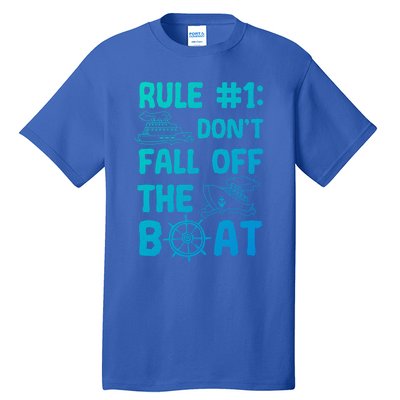 Rule #1 Dont Fall Off The Boat Cruise Cruising Christmas Gift Tall T-Shirt