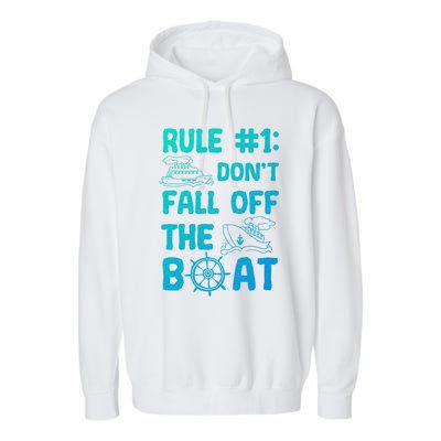 Rule #1 Dont Fall Off The Boat Cruise Cruising Christmas Gift Garment-Dyed Fleece Hoodie