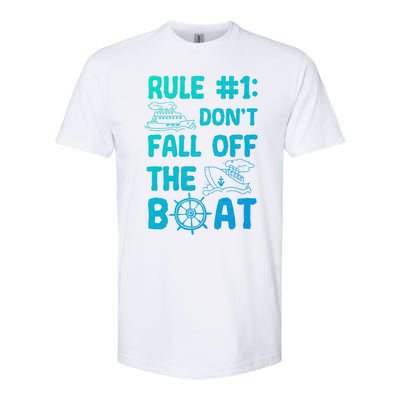 Rule #1 Dont Fall Off The Boat Cruise Cruising Christmas Gift Softstyle CVC T-Shirt