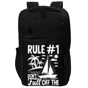 Rule 1 Dont Fall Off The Boat Sea Sailor Maritime Gift Impact Tech Backpack