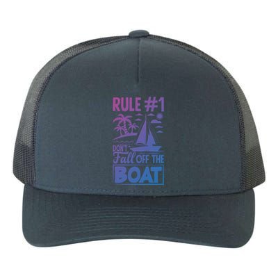 Rule 1 Dont Fall Off The Boat Sea Sailor Maritime Gift Yupoong Adult 5-Panel Trucker Hat