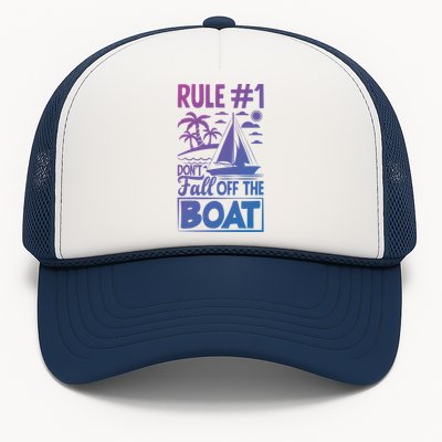 Rule 1 Dont Fall Off The Boat Sea Sailor Maritime Gift Trucker Hat