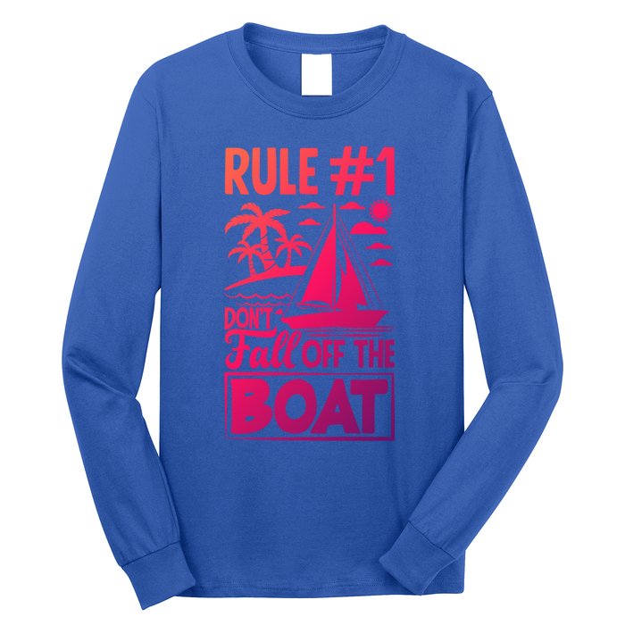 Rule 1 Dont Fall Off The Boat Sea Sailor Maritime Gift Long Sleeve Shirt