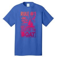 Rule 1 Dont Fall Off The Boat Sea Sailor Maritime Gift Tall T-Shirt