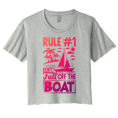 Rule 1 Dont Fall Off The Boat Sea Sailor Maritime Gift Women's Crop Top Tee