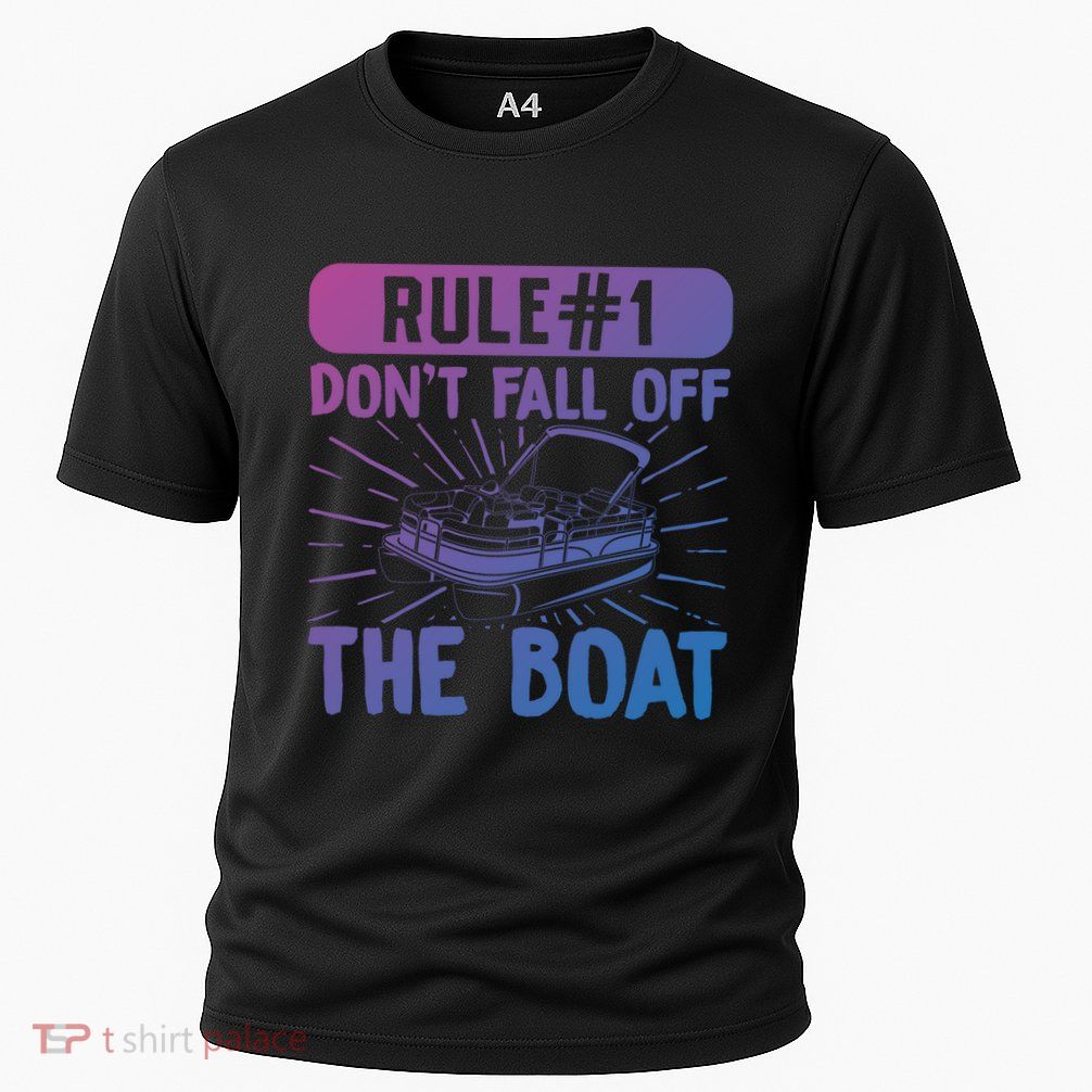 Rule 1 Don’T Fall Off The Boat Boating Sailing Boat Owner Gift Performance Shirt