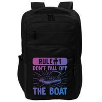 Rule 1 Don’T Fall Off The Boat Boating Sailing Boat Owner Gift Impact Tech Backpack