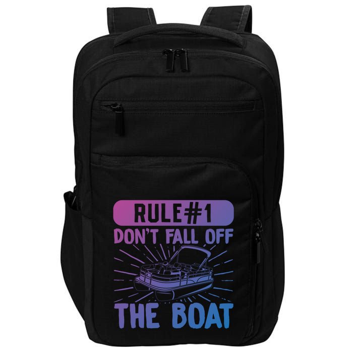 Rule 1 Don’T Fall Off The Boat Boating Sailing Boat Owner Gift Impact Tech Backpack