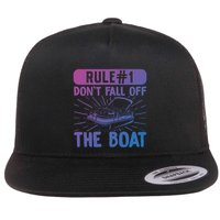 Rule 1 Don’T Fall Off The Boat Boating Sailing Boat Owner Gift Flatbill Hat