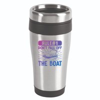 Rule 1 Don’T Fall Off The Boat Boating Sailing Boat Owner Gift 16oz Travel Tumbler