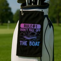 Rule 1 Don’T Fall Off The Boat Boating Sailing Boat Owner Gift Golf Towel