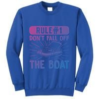Rule 1 Don’T Fall Off The Boat Boating Sailing Boat Owner Gift Sweatshirt