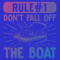 Rule 1 Don’T Fall Off The Boat Boating Sailing Boat Owner Gift Sweatshirt