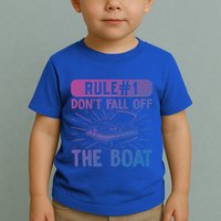 Rule 1 Don’T Fall Off The Boat Boating Sailing Boat Owner Gift Toddler T-Shirt