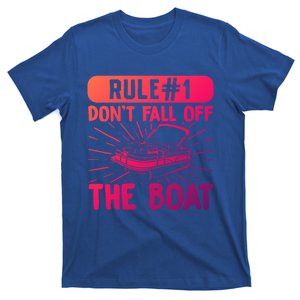 Rule 1 Don’T Fall Off The Boat Boating Sailing Boat Owner Gift T-Shirt