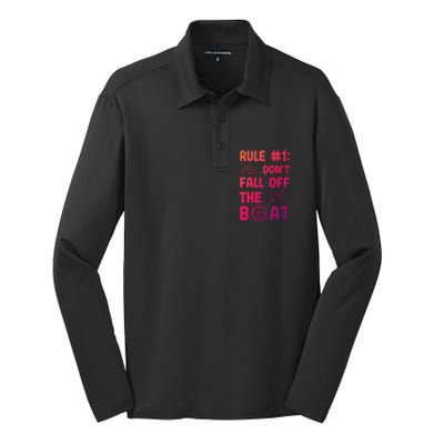 Rule #1 Dont Fall Off The Boat Cruise Cruising Christmas Gift Silk Touch Performance Long Sleeve Polo