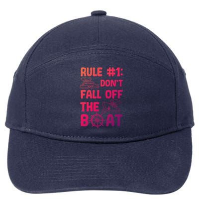 Rule #1 Dont Fall Off The Boat Cruise Cruising Christmas Gift 7-Panel Snapback Hat