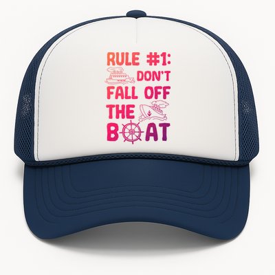 Rule #1 Dont Fall Off The Boat Cruise Cruising Christmas Gift Trucker Hat