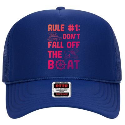 Rule #1 Dont Fall Off The Boat Cruise Cruising Christmas Gift High Crown Mesh Back Trucker Hat