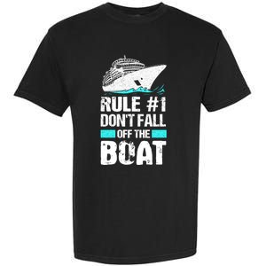 Rule #1 Dont Fall Off The Boat Cruise Ship Vacation Gift Garment-Dyed Heavyweight T-Shirt