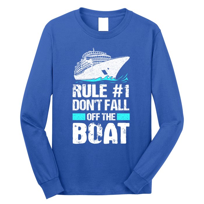 Rule #1 Dont Fall Off The Boat Cruise Ship Vacation Gift Long Sleeve Shirt