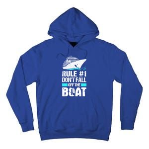 Rule #1 Dont Fall Off The Boat Cruise Ship Vacation Gift Tall Hoodie