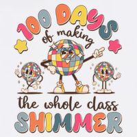 Retro 100 Days Of Making The Whole Class Shimmer Disco Ball Garment-Dyed Sweatshirt