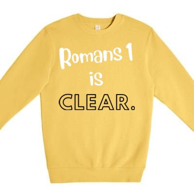 Romans 1 Is Clear Premium Crewneck Sweatshirt