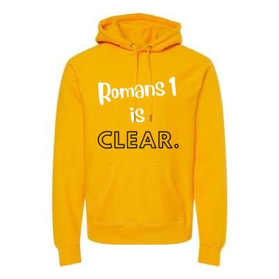 Romans 1 Is Clear Premium Hoodie