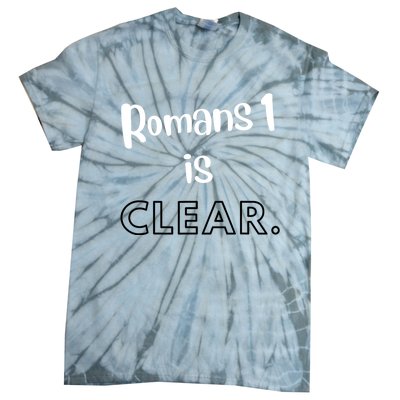 Romans 1 Is Clear Tie-Dye T-Shirt