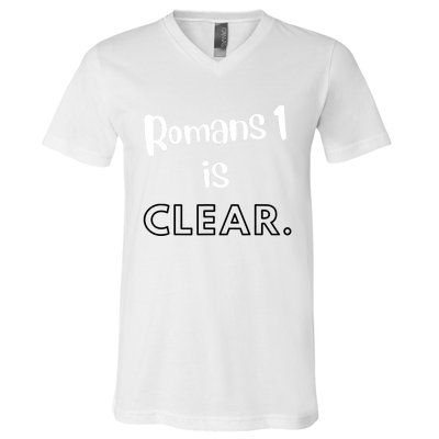 Romans 1 Is Clear V-Neck T-Shirt