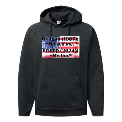 Reagan 1987 Miss Me Trump 2024 Me Too Performance Fleece Hoodie