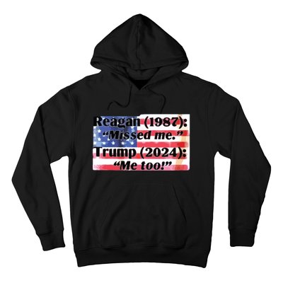 Reagan 1987 Miss Me Trump 2024 Me Too Hoodie