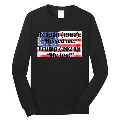 Reagan 1987 Miss Me Trump 2024 Me Too Long Sleeve Shirt