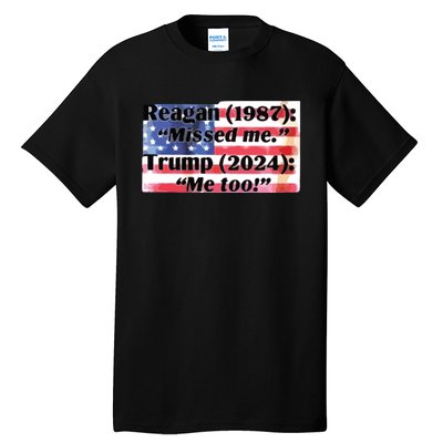 Reagan 1987 Miss Me Trump 2024 Me Too Tall T-Shirt