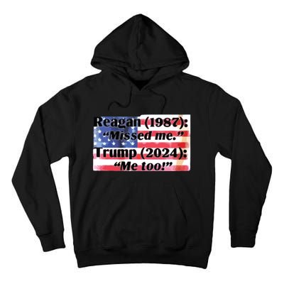 Reagan 1987 Miss Me Trump 2024 Me Too Tall Hoodie