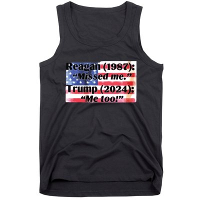 Reagan 1987 Miss Me Trump 2024 Me Too Tank Top