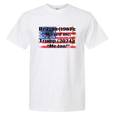 Reagan 1987 Miss Me Trump 2024 Me Too Garment-Dyed Heavyweight T-Shirt