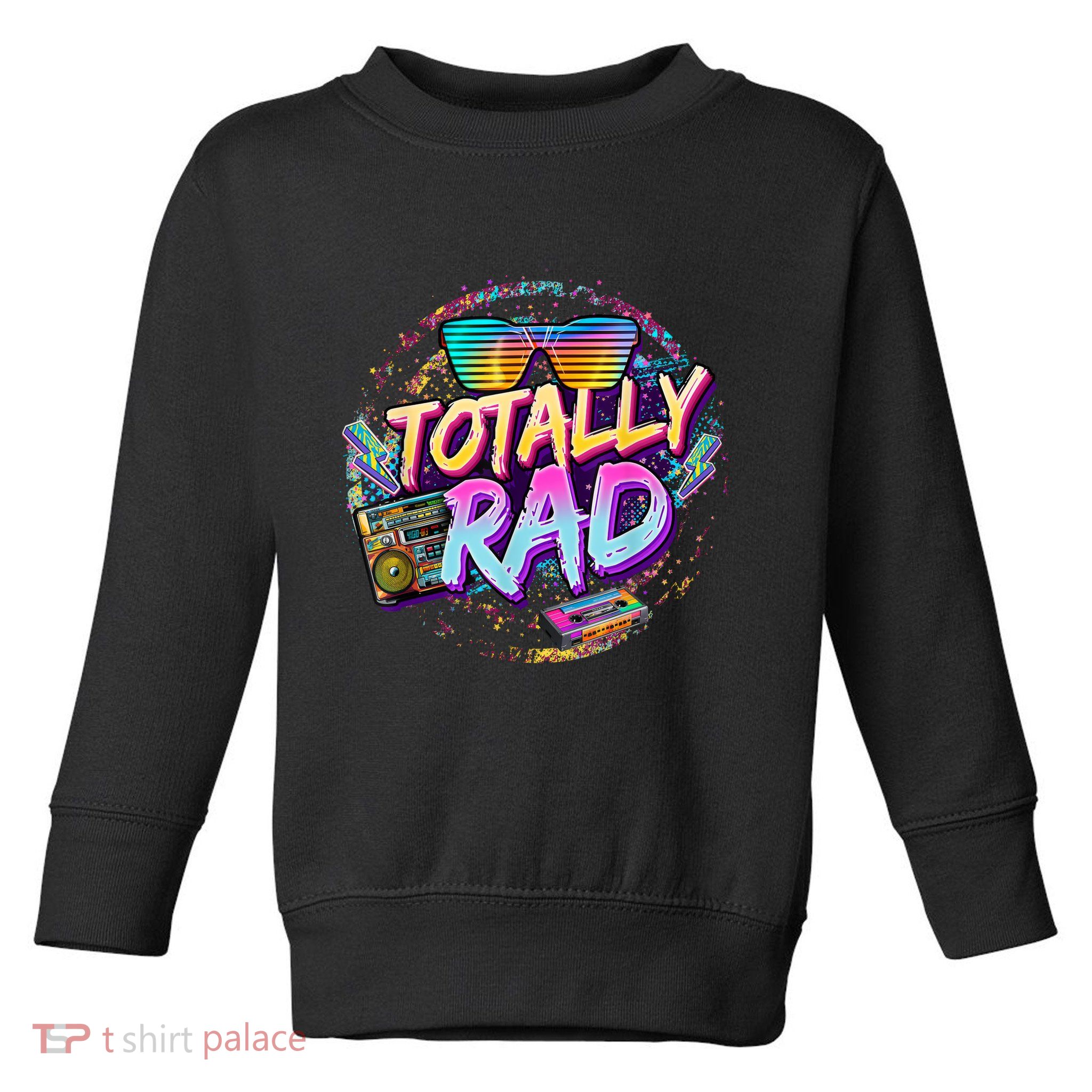 Retro 1980's Totally Rad 80's Funny 80s Theme Retro Party  Toddler Sweatshirt