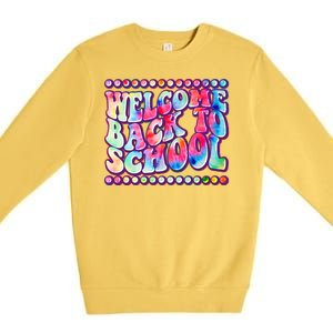 Retro 1960s Tie Dye Welcome Back To School Premium Crewneck Sweatshirt