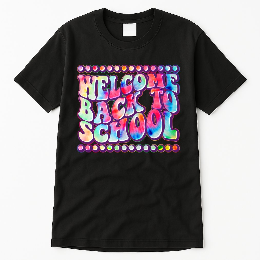 Retro 1960s Tie Dye Welcome Back To School Tall T-Shirt