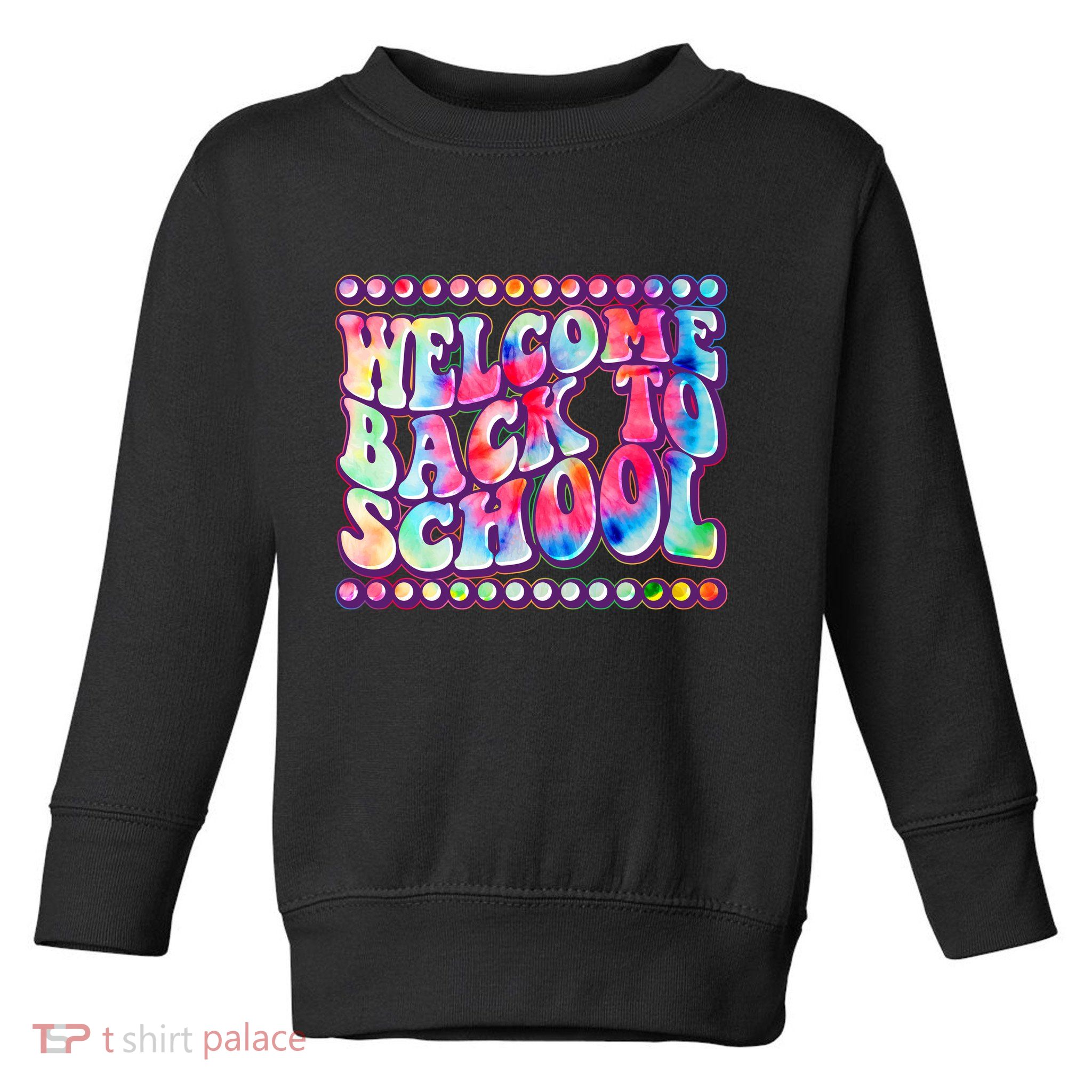 Retro 1960s Tie Dye Welcome Back To School Toddler Sweatshirt